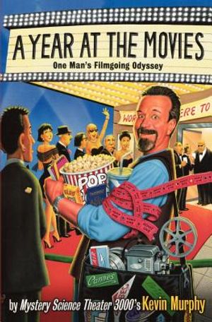 A Year at the Movies: One Man's Filmgoing Odyssey image number 0