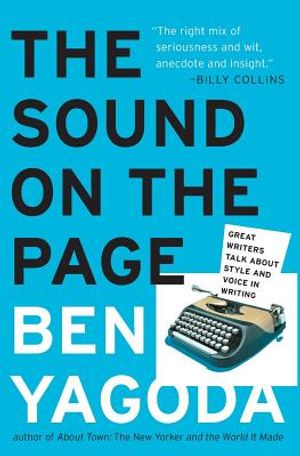 The Sound on the Page: Great Writers Talk about Style and Voice in Writing image number 0
