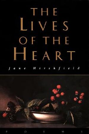 The Lives of the Heart: Poems image number 0