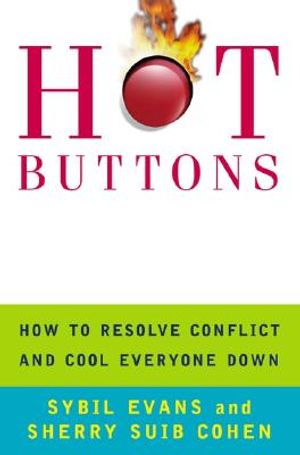 Hot Buttons: How to Resolve Conflict and Cool Everyone Down image number 0
