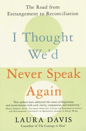 I Thought We'd Never Speak Again: The Road from Estrangement to Reconciliation image number 0