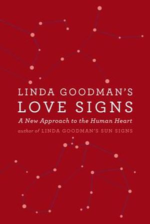 Linda Goodman's Love Signs: A New Approach to the Human Heart image number 0