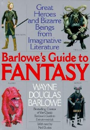 Barlowe's Guide to Fantasy: Creatures Great and Small from the Best Fantasy and Horror... image number 0