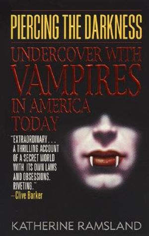 Piercing the Darkness: Undercover with Vampires in America Today image number 0