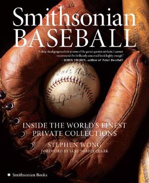 Smithsonian Baseball: Inside the World's Finest Private Collections image number 0