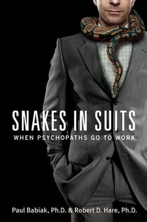 Snakes in Suits: When Psychopaths Go to Work image number 0