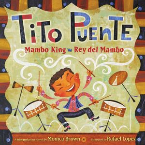 Tito Puente, Mambo King/Tito Puente, Rey del Mambo: Bilingual English-Spanish image number 0