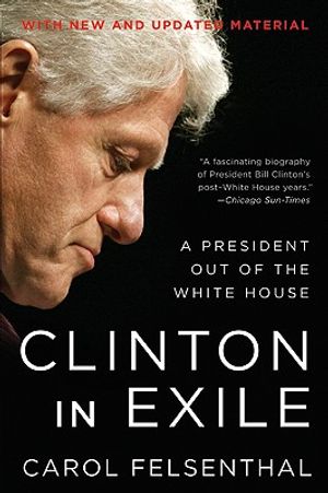 Clinton in Exile: A President Out of the White House image number 0
