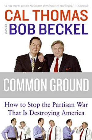 Common Ground: How to Stop the Partisan War That Is Destroying America image number 0