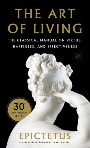 Art of Living: The Classical Mannual on Virtue, Happiness, and Effectiveness image number 0