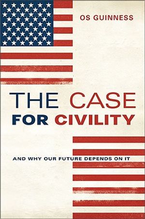 Case for Civility: And Why Our Future Depends on It image number 0