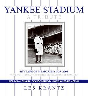 Yankee Stadium: A Tribute: 85 Years of Memories: 1923-2008 [With DVD] image number 0