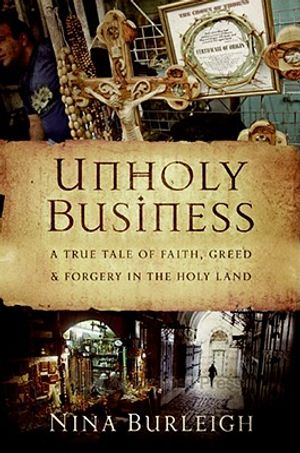 Unholy Business: A True Tale of Faith, Greed, and Forgery in the Holy Land image number 0