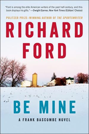Be Mine: A Frank Bascombe Novel image number 0
