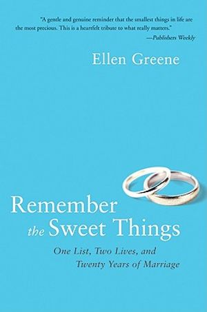 Remember the Sweet Things: One List, Two Lives, and Twenty Years of Marriage image number 0