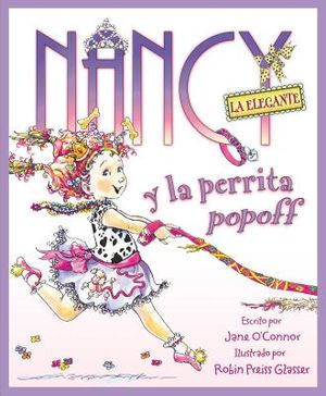 Nancy La Elegante Y La Perrita Popoff: Fancy Nancy and the Posh Puppy (Spanish Edition) = Fancy Nancy and the Posh Puppy image number 0