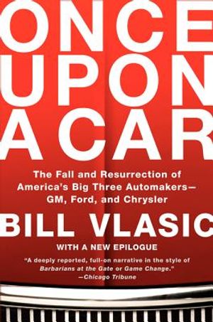 Once Upon a Car: The Fall and Resurrection of America's Big Three Automakers--Gm, Ford, and Chrysler image number 0
