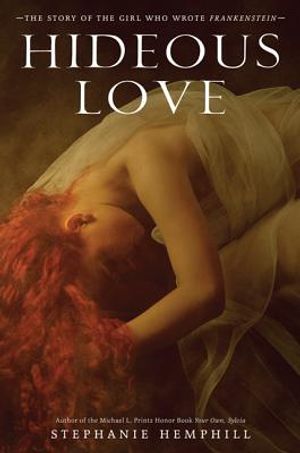 Hideous Love: The Story of the Girl Who Wrote Frankenstein image number 0
