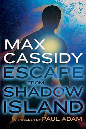 Max Cassidy: Escape from Shadow Island image number 0