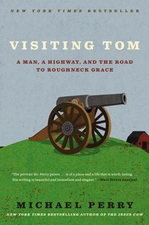 Visiting Tom: A Man, a Highway, and the Road to Roughneck Grace image number 0
