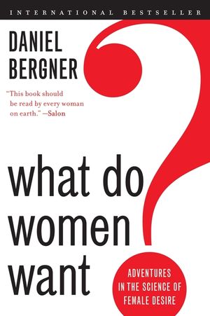 What Do Women Want?: Adventures in the Science of Female Desire image number 0