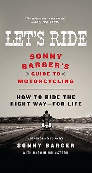 Let's Ride: Sonny Barger's Guide to Motorcycling image number 0