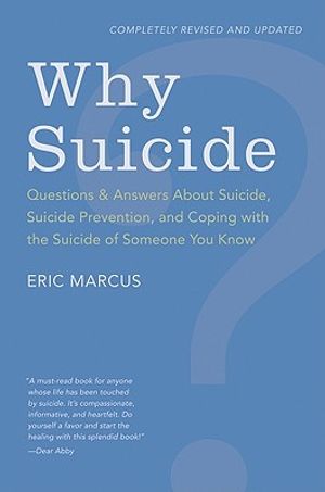 Why Suicide?: Questions and Answers about Suicide, Suicide Prevention, and Coping with the Suicide of Someone You Know image number 0
