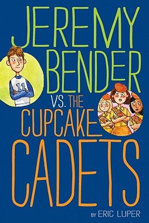 Jeremy Bender vs. the Cupcake Cadets image number 0