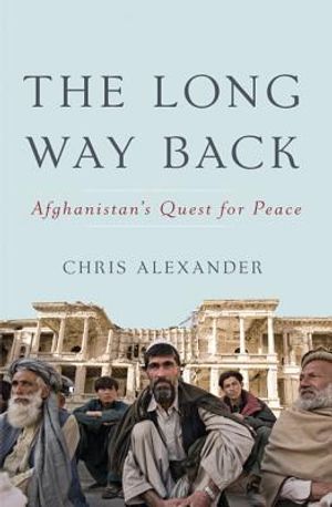 The Long Way Back: Afghanistan's Quest for Peace image number 0