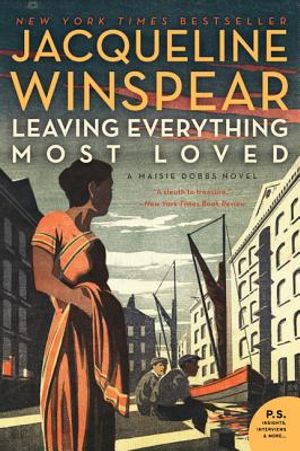 Leaving Everything Most Loved: A Maisie Dobbs Novel image number 0