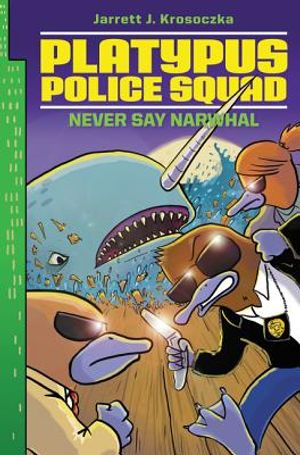 Platypus Police Squad: Never Say Narwhal image number 0