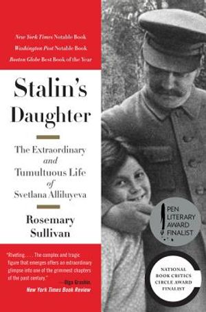 Stalin's Daughter: The Extraordinary and Tumultuous Life of Svetlana Alliluyeva image number 0