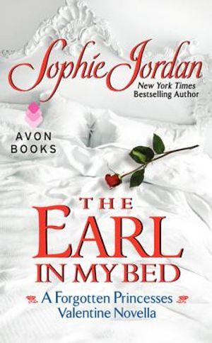 The Earl in My Bed: A Forgotten Princesses Valentine Novella image number 0