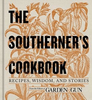 The Southerner's Cookbook: Recipes, Wisdom, and Stories image number 0