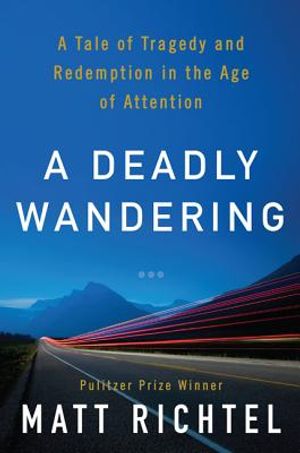 A Deadly Wandering: A Tale of Tragedy and Redemption in the Age of Attention image number 0
