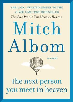 The Next Person You Meet in Heaven: The Sequel to the Five People You Meet in Heaven image number 0