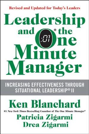 Leadership and the One Minute Manager: Increasing Effectiveness Through Situational Leadership II image number 0