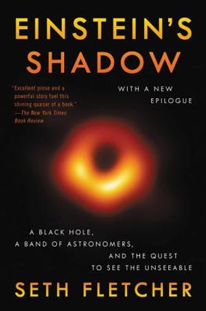 Einstein's Shadow: The Inside Story of Astronomers' Decades-Long Quest to Take the First Picture of a Black Hole image number 0