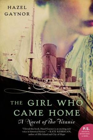 The Girl Who Came Home: A Novel of the Titanic image number 0