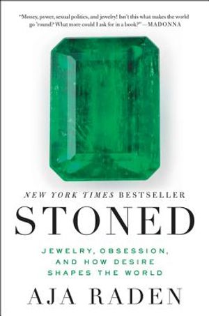 Stoned: Jewelry, Obsession, and How Desire Shapes the World image number 0