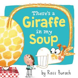 There's a Giraffe in My Soup image number 0
