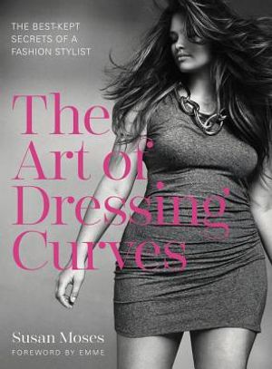The Art of Dressing Curves: The Best-Kept Secrets of a Fashion Stylist image number 0