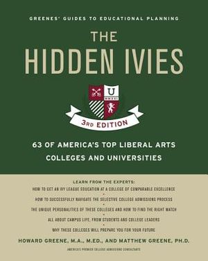 The Hidden Ivies, 3rd Edition: 63 of America's Top Liberal Arts Colleges and Universities image number 0