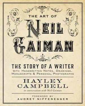 Art of Neil Gaiman: The Story of a Writer with Handwritten Notes, Drawings, Manuscripts, and Personal Photographs image number 0