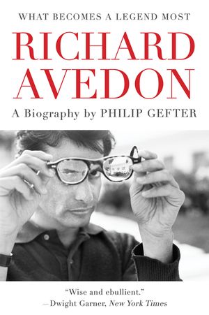 What Becomes a Legend Most: A Biography of Richard Avedon image number 0