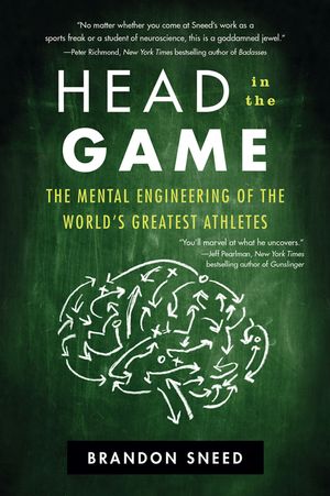 Head in the Game: The Mental Engineering of the World's Greatest Athletes image number 0