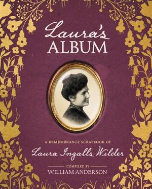 Laura's Album: A Remembrance Scrapbook of Laura Ingalls Wilder image number 0