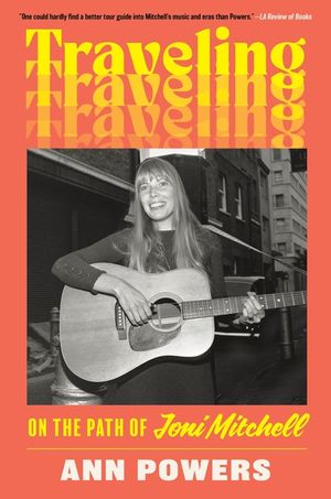 Traveling: On the Path of Joni Mitchell image number 0