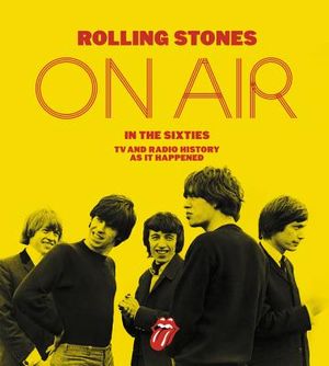 Rolling Stones on Air in the Sixties: TV and Radio History as It Happened image number 0