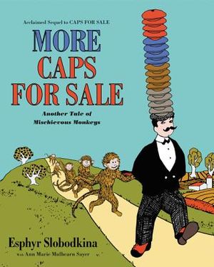 More Caps for Sale: Another Tale of Mischievous Monkeys image number 0
